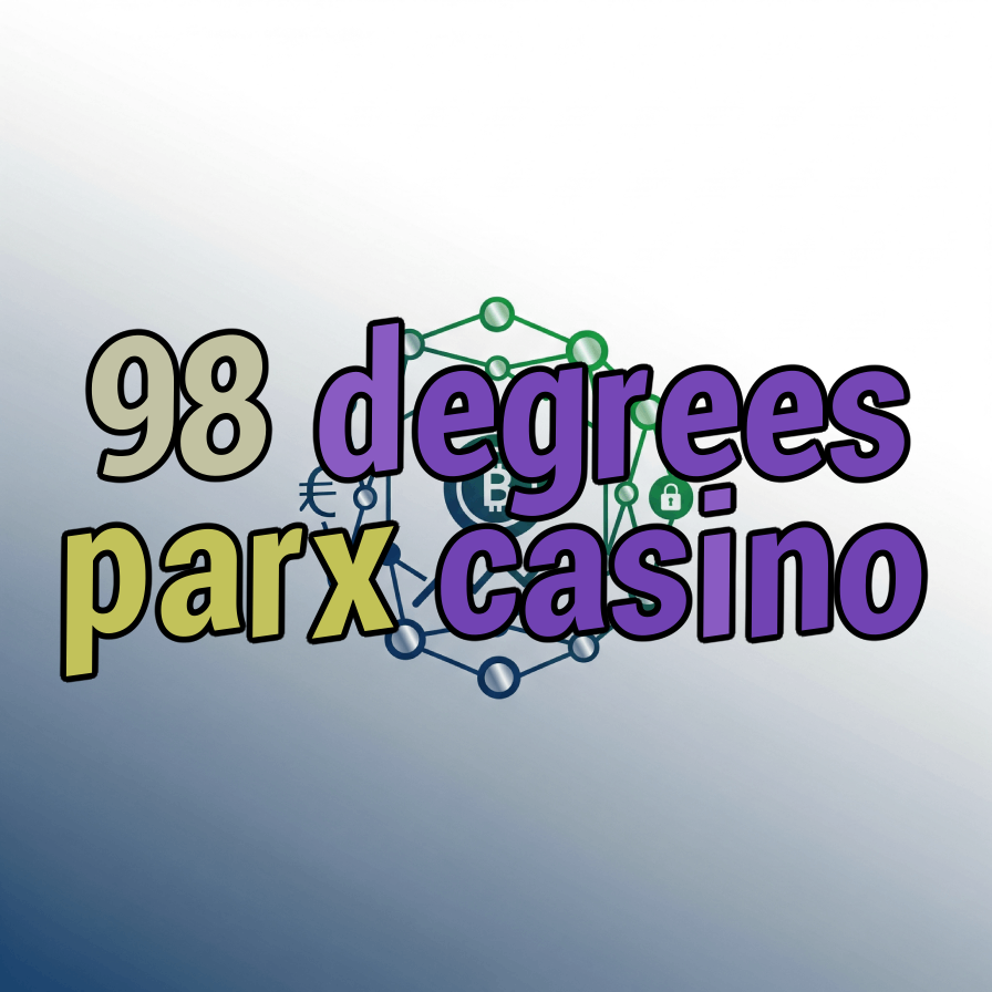 98 degrees parx casino